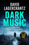 Dark Music  The gripping new thriller from the author of THE GIRL IN THE SPIDER&#039;S WEB