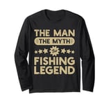 The Man The Myth The Fishing Legend Fathers Day Long Sleeve T-Shirt