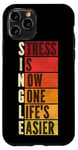 iPhone 11 Pro Happy Divorce Party Stress Is Now Gone Life's Easier Case