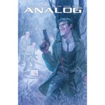 Analog: A Cyber-Dystopian Noir Volume 1: Death by Algorithm (häftad, eng)