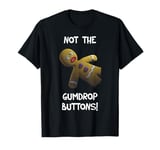 Shrek Gingerbread Man Not The Gumdrop Buttons T-Shirt