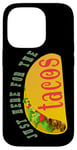 Coque pour iPhone 14 Pro Taco Lover Humor Just Here for the Tacos