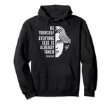 Oscar Wilde Inspirational Quote: Be Yourself Pullover Hoodie