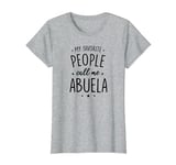 Abuela Gift: My Favorite People Call Me Abuela T-Shirt