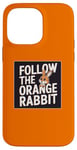 iPhone 14 Pro Max Follow the Orange Rabbit - Bitcoin Cryptocurrency Crypto Case