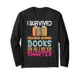 Womens I Survived Reading Banned Books And All I Got Was Sma Long Sleeve T-Shirt