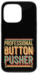 Coque pour iPhone 13 Pro Professional Button Pusher Expert sarcastique -----