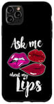 Coque pour iPhone 11 Pro Max Ask Me About My Lips Rouge à lèvres brillant Kiss Cosmetics Girl