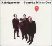 Refrigerator  Comedy Minus One  CD