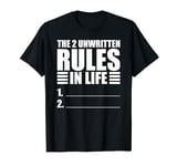 Meme Pun Two Unwritten Rules Sarcastic T-Shirt