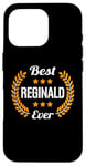 Coque pour iPhone 16 Pro Best Reginald Ever Dicton amusant Prénom Reginald