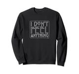 American Horror Story Don't Feel Anything Sweatshirt