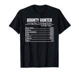 Funny Bounty Hunter Nutrition Facts Information Men Women T-Shirt