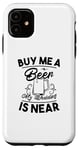 iPhone 11 Buy Me A Beer My Wedding Is Near - Funny Wedding Case