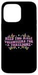 iPhone 14 Pro Max Need Two Male Volunteer Funny inappropriate Shirts for Women Case