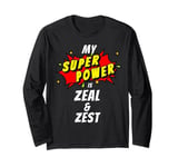 My SuperPower is Zeal & Zest Comic Positivity Long Sleeve T-Shirt