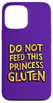 iPhone 13 Pro Max Royal Gluten-Free Do Not Feed This Princess Gluten Dietary Case