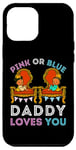 Coque pour iPhone 12 Pro Max Pink or Blue Daddy Loves You Reveal Gender Reveal Dad Baby Shower