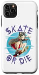 Coque pour iPhone 11 Pro Max Skate or Die - Cool Anime Skateboarding Girl