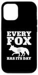 iPhone 12/12 Pro Every Fox Has Its Day Wildlife Slogan Case