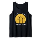 Catch The Breeze Save The Trees Wind Energy Silhouette Tank Top