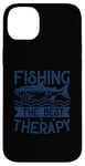 Coque pour iPhone 14 Plus Best Fun Adult Men Humour Fishing The Best Therapy