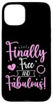 Coque pour iPhone 15 Plus Finally Free And Fabulous! Funny Divorce