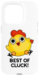 Coque pour iPhone 15 Pro Best Of Cluck Jeu de mots amusant au poulet