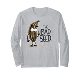 The Bad Seed Quote Funny Kids Boys Girls for Toddlers Long Sleeve T-Shirt