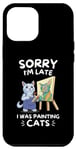 Coque pour iPhone 12 Pro Max Adorable chat Kawaii Sorry I'm Late I Was Painting Cats