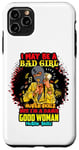 Coque pour iPhone 11 Pro Max Melanin Queen I May Be A Bad Girl But I'm A Damn Good Woman