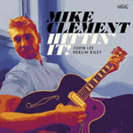 Mike Clement  Hittin&#039; It!  CD