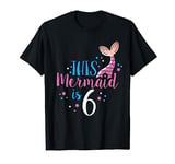 6th Birthday Girl Gifts - This Mermaid Is 6 Years Old T-Shirt