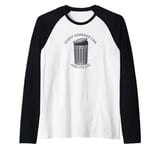 Garbage Can For The World Every Garbage Can Has Its Lid Raglan Baseball Tee