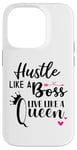 iPhone 14 Pro I am the Boss Queen Mom Hustle Like a Boss Live Like a Queen Case