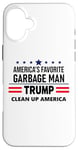 Coque pour iPhone 16 Plus Trump America's Favorite Garbage Man Here To Clean Up Trash