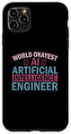 Coque pour iPhone 11 Pro Max Ingénieur en intelligence artificielle World Okayest Ai
