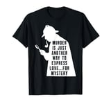 Murder Mystery Dinner Party Mystery Dinner T-Shirt