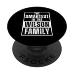 Smartest in the Wilson Family Name PopSockets PopGrip Interchangeable