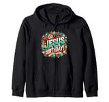 Go Jesus Its Your Birthday Funny Jesus Christmas Xmas Zip Hoodie