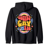 Sounds Gay I'm In, with double rainbows, unique LGBTQ Zip Hoodie