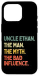 Coque pour iPhone 16 Pro Oncle Ethan Citation drôle The Man The Myth The Bad Influence