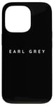 iPhone 13 Pro Earl Grey Tea Lovers Contemporary Font Herbal Tea Shop Idea Case