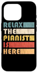 iPhone 16 Pro Relax The Pianist Is Here Piano Funny Musician Case