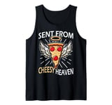 Sent From Cheesy Heaven Funny For Pizza Slice Lover Cheese Tank Top