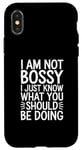 iPhone X/XS I'm Not Bossy I Just Know What You Should Be Doing Men Women Case