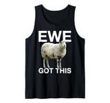 Ewe Got This Motivational Sheep Animal Graphic Tank Top