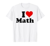 I Love Heart Math Mathematics T-Shirt