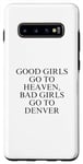 Coque pour Galaxy S10+ Les bonnes filles vont au paradis, les mauvaises filles vont à Denver