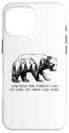 iPhone 16 Pro Max And Into The Forest I Go To Lose My Mind and Soul Bear Case